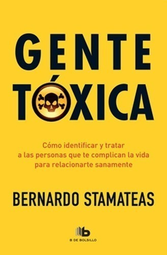 Libro - Gente Toxica - Edic. Aniversario - Bernardo Stamatea