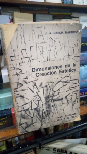 Garcia Martinez - Dimensiones De La Creacion Estetica