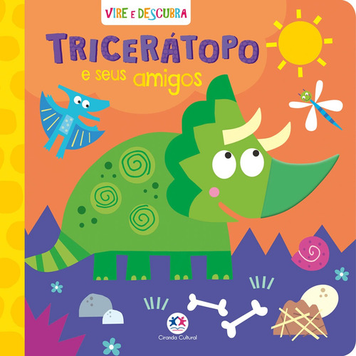 Tricerátopo e seus amigos, de Schofield, Jayne. Ciranda Cultural Editora E Distribuidora Ltda., capa mole em português, 2019