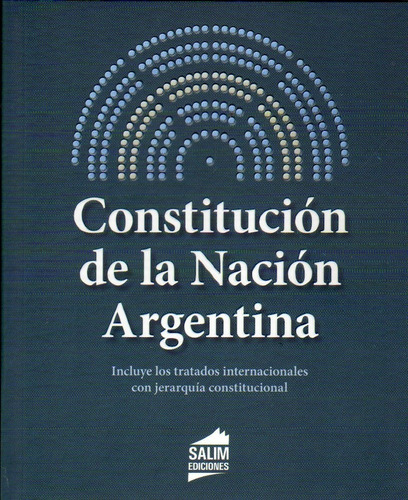 Constitucion De La Nacion Argentina - Salim 