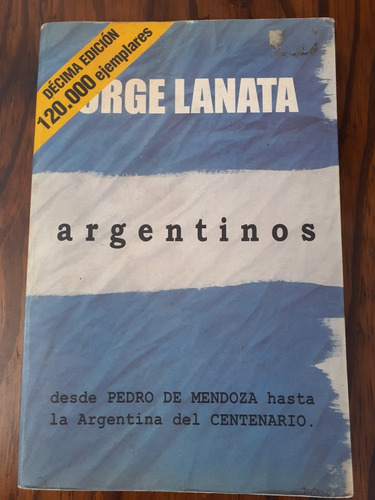 Argentinos, Jorge Lanata