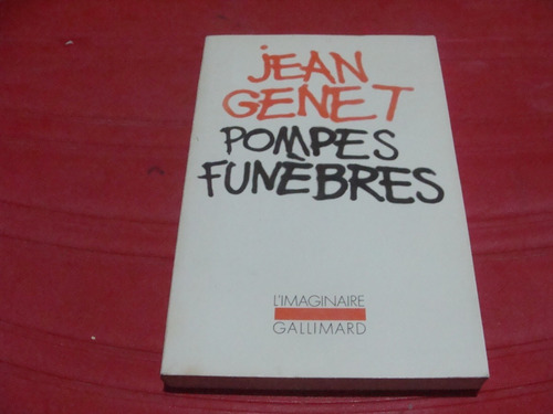 Pompes Funebres , Año 1984 (en Frances) , Jean Genet