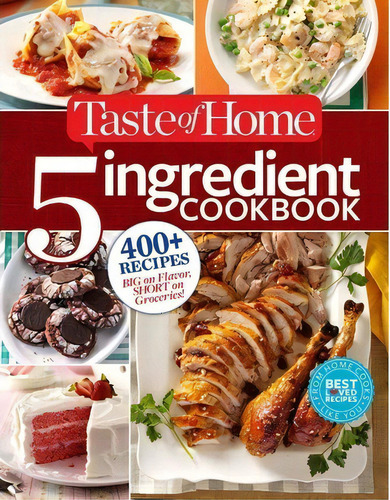 Taste Of Home 5-ingredient Cookbook, De Taste Of Home Taste Of Home. Editorial Readers Digest Taste Home, Tapa Blanda En Inglés