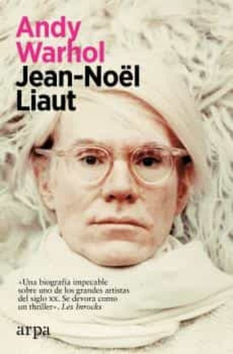 Imagen 1 de 2 de Andy Warhol. Jean Noel Liaut. Arpa