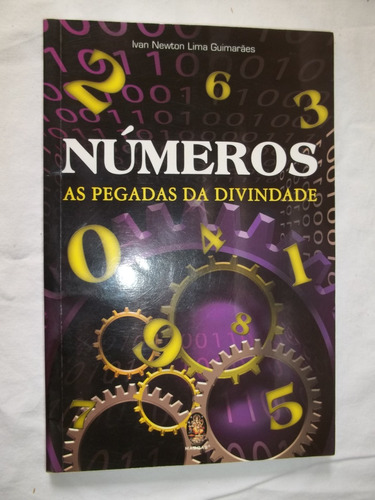 Livro Números As Pegadas Da Divindade Ivan Newton Guimaraes