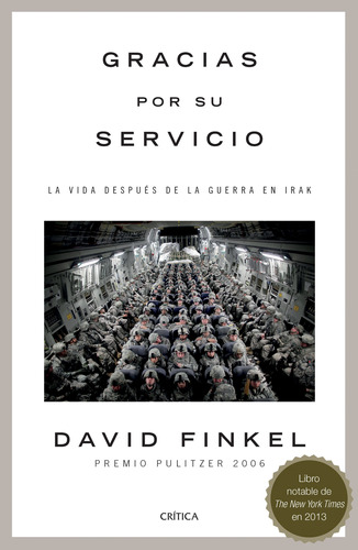 Gracias por sus servicios: El retorno de los soldados, de Finkel, David. Serie Historia Editorial Crítica México, tapa blanda en español, 2014