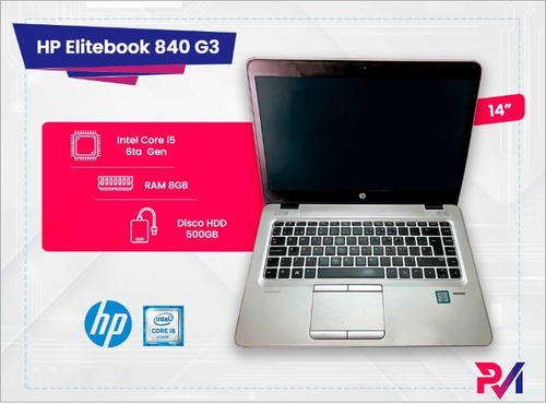 Laptop Hp Elitebook 840 G3 - I5 6ta Generacion