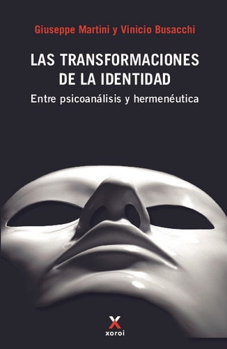 Las Transformaciones De La Identidad - Giuseppe Martini/vini