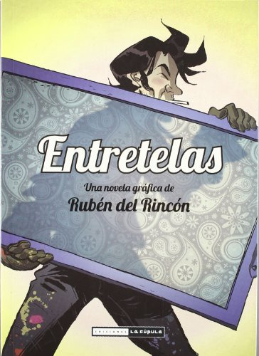 Libro Entretelas De Del Rincon Ruben La Cúpula