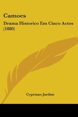 Libro Camoes: Drama Historico Em Cinco Actos (1880) - Jar...