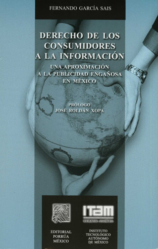 Derecho De Los Consumidores A La Informacion, De Fernando García Sais. Editorial Porrúa México En Español
