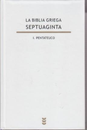 La Biblia Griega. Septuaginta/ The Greek Bible. Septuagin...
