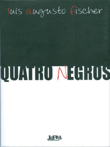 Quatro Negros, De Fischer, Luís Augusto. Editora L±, Capa Mole Em Português