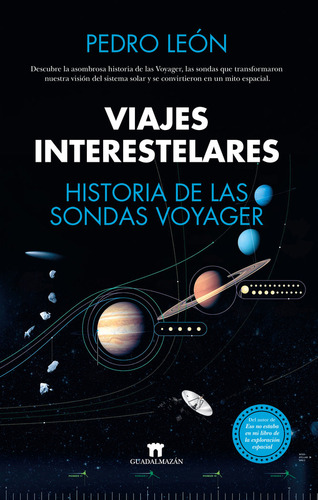 Viajes Interestelares. Historia De Las Sondas Voyager, De León, Pedro. Editorial Guadalmazan, Tapa Blanda En Español