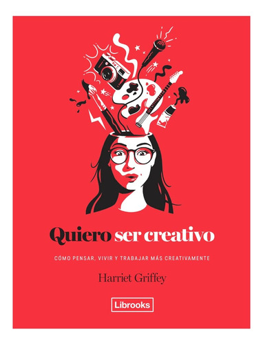 Quiero Ser Creativo (nuevo) - Harriet Griffey