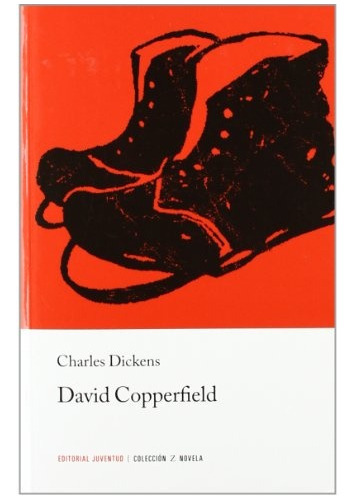 David Copperfield, de Dickens, Charles. Serie N/a, vol. Volumen Unico. Editorial Juventud, tapa blanda, edición 1 en español, 2004