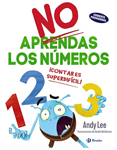 No Aprendas Los Numeros: ¡contar Es Superdificil! -castellan