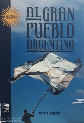 Al Gran Pueblo Argentino - Cecilia Gonzalez