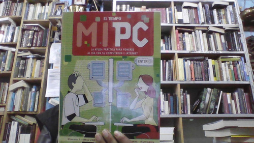 Mipc La Ayuda Practica Para Ponerse Al Dia Con Su Computador