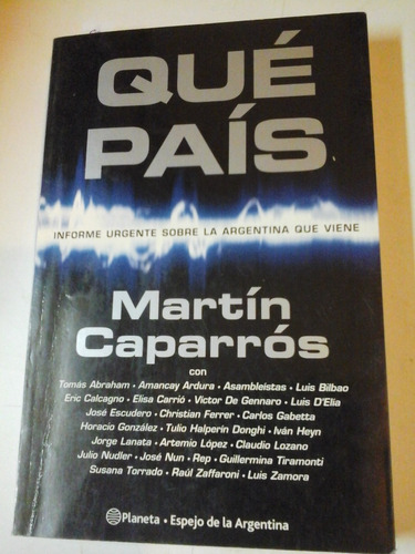 Que Pais - Martin Caparros - Ed. Planeta - L224