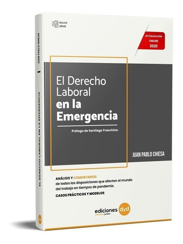 El Derecho Laboral En La Emergencia - Chiesa, Juan P