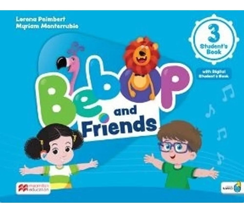 Bebop And Friends 3 - Student's Book + Navio App + Digital Student's Book, de Peimbert, Lorena. Editorial Macmillan, tapa blanda en inglés americano, 2023