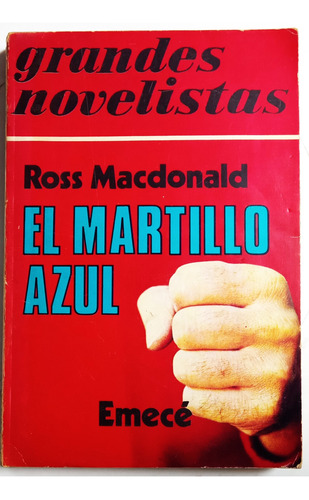 El Martillo Azul - Ross Mac Donald - Emece 1977