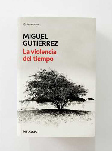 La Violencia Del Tiempo - Miguel Gutiérrez / Original Nuevo