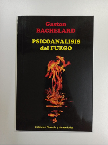 Psicoanálisis Del Fuego - Gastón Bachelard - Cfh