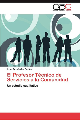 Libro: El Profesor Técnico De Servicios A La Comunidad: Un E