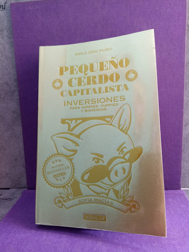 Pequeño Cerdo Capitalista 2016 E. Aguilar Grande, Original.