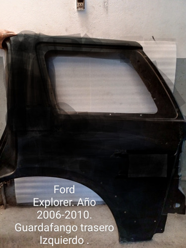 Guardafngo Trasero  Izquierdo Ford Explorer Año- 2006-2010.