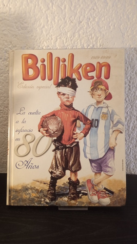 Billiken La Vuelta A La Infancia En 80 Años - Billiken