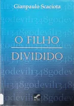 Comprar Livro: O Filho Dividido Autor: Gianpaulo Scaciota (novo, Lacrado), De Gianpaulo Scaciota. Editorial All Print, Capa Mole, Edição 1 Em Português, 2013