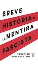 Libro Breve Historia De La Mentira Fascista (coleccion Histo