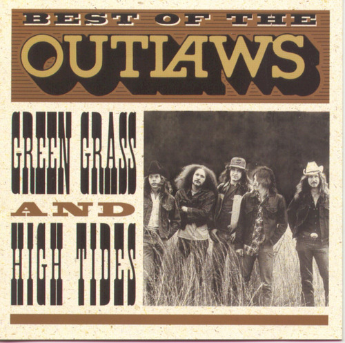 Cd: Lo Mejor De The Outlaws: Green Grass & High Tides