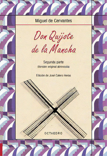 Don Quijote De La Mancha. Segunda Parte, De Cervantes Saavedra, Miguel De. Editorial Octaedro, S.l., Tapa Blanda En Español