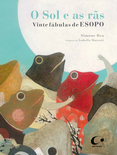 O sol e as rãs: vinte fábulas de Esopo, de Esopo. Editorial Editora Pulo do Gato LTDA,Topipittori, capa mole em português, 2013