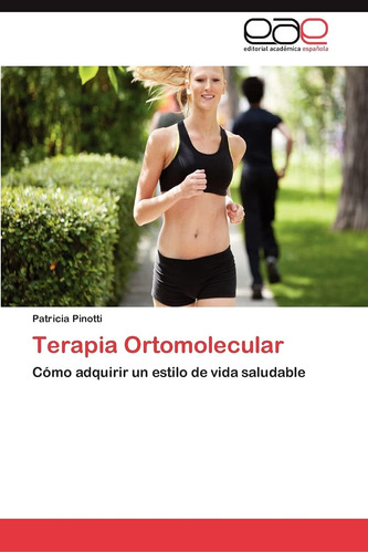 Libro: Terapia Ortomolecular: Cómo Adquirir Un Estilo De Vid