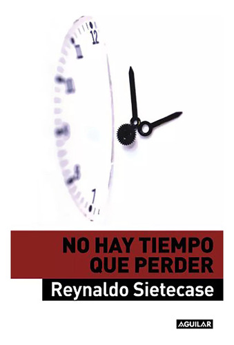 No Hay Tiempo Que Perder - Sietecase - Aguilar - #d