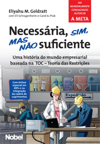 Necessária, sim, mas não suficiente, de Goldratt, Eliyahu M.. Editora Brasil Franchising Participações Ltda, capa mole em português, 2008