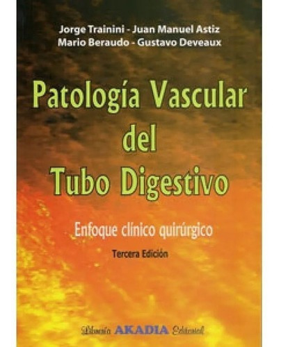 Patologia Vascular Trainini Nuevo!, de TRAININI - BERAUDO. Editorial Akadia en español