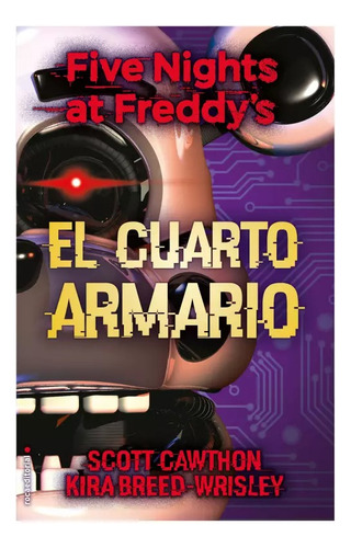 Five Nights At  Freddy S El Cuarto Armario - Cawthon Scott