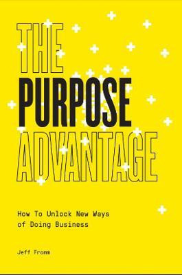 Libro The Purpose Advantage : How To Unlock New Ways Of D...