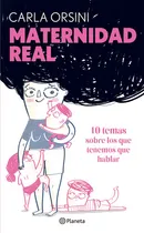 Comprar Libro Maternidad Real - Carla Orsini - Planeta