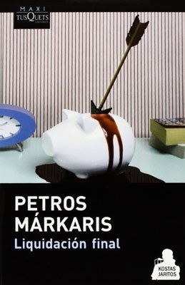 Liquidación Final - Petros Márkaris