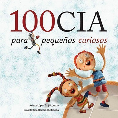 100cia Para Pequeños Curiosos - Td, López Trujillo, 
