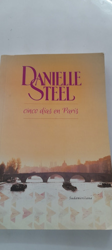 Cinco Días En París De Danielle Steel - Sudamericana (usado)