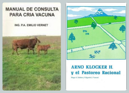 Consulta Cría Vacuna + Arno Klocker Y El Pastoreo Racional