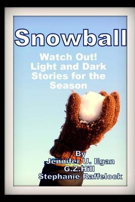 Libro Snowball: Watch Out! Light And Dark Stories For The...